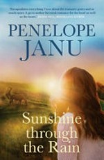 Sunshine through the rain / Penelope Janu.