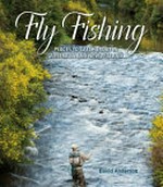 Fly fishing : places to catch trout in Australia and New Zealand / David Anderson.