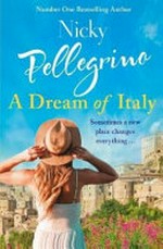 A dream of Italy / Nicky Pellegrino.