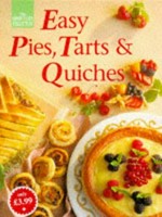 Easy pies, tarts & quiches / editors Margaret Gore and Joy Hayes.
