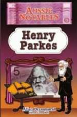 Henry Parkes / written by Allan Drummond ; illustrated by Glenn Lumsden.