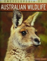 Encyclopedia of Australian wildlife / [Readers Digest].