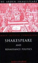 Shakespeare and renaissance politics / Andrew Hadfield