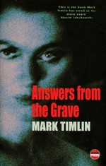 Answers from the grave / Mark Timlin.