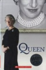The Queen : based on the motion picture The Queen / written by Peter Morgan ; adapted by Rod Smith ; fact files written by Rod Smith.