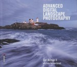 Advanced digital landscape photography / Carl Heilman.