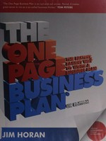 The one page business plan : start with a vision, build a company! / by Jim Horan ; adapted for the UK by Paul Barrow.