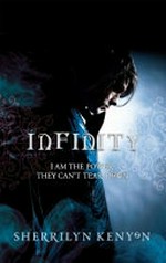 Infinity : I am the power they can't tear down / Sherrilyn Kenyon.