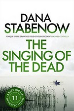 The singing of the dead / Dana Stabenow.