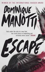 Escape / Dominique Manotti translated by Amanda Hopkinson and Ros Schwartz.