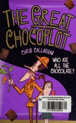 The Great Chocoplot / Chris Callaghan ; illustrated by Lalalimola (Sandra Navarro).