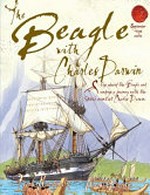 The Beagle with Charles Darwin / written by Fiona Macdonald ; illustrated by Mark Bergin.