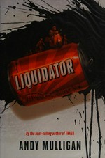 Liquidator / Andy Mulligan.