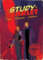 A study in scarlet: a Sherlock Holmes graphic novel / adapted from the original novel by Sir Arthur Conan Doyle ; illustrated by I.N.J. Culbard ; text adapted by Ian Edginton.
