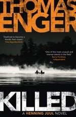 Killed / Thomas Enger ; translated by Kari Dickson.