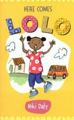 Here comes Lolo / written and illustrated by Niki Daly.