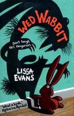 Wed wabbit / Lissa Evans.