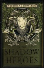 In the shadow of heroes / Nicholas Bowling.