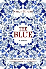 The blue / Nancy Bilyeau.