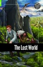 The lost world / Sir Arthur Conan Doyle ; retold by C.S. Woolley ; [illustrations by Olga Anatolyevna Gavrilova].