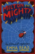 Milton the mighty / Emma Read ; illustrated by Alex G. Griffiths.