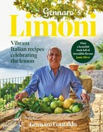 Gennaro's limoni : vibrant Italian recipes celebrating the lemon / Gennaro Contaldo ; photographer: David Loftus.