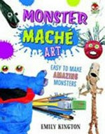 Monster maché art / Emily Kington.