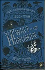 The twist of the hangman / John Townsend.