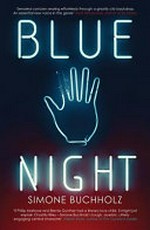 Blue night / Simone Buchholz ; translated by Rachel Ward.