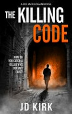 The killing code / J.D. Kirk.