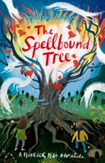 The Spellbound Tree / Mikki Lish & Kelly Ngai.