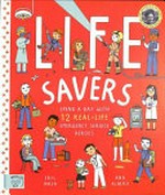 Life savers / Eryl Nash ; [illustrated by] Ana Albero ; [with foreword by Dr Zoe Williams, NHS doctor and lifesaver].