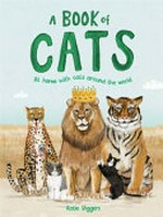 A book of cats : at home with cats around the world / Katie Viggers.