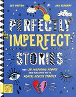 Perfectly imperfect stories / Leo Potion ; illustrations, Ana Strumpf.