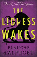 The lioness wakes / Blanche d'Alpuget.