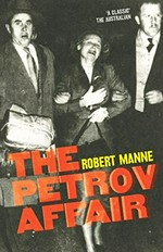 The Petrov affair / Robert Manne.