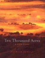 Ten thousand acres : a love story / Patrice Newell.