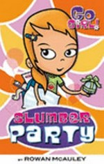 Slumber party / by Rowan McAuley ; illustrations by Sonia Dixon ; based on original illustrations by Ash Oswald