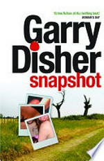 Snapshot : a Challis and Destry novel / Garry Disher.
