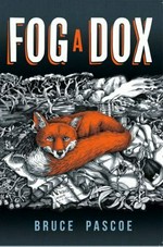 Fog : a dox / Bruce Pascoe.
