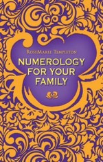 Numerology for your family / RoseMaree Templeton.