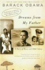 Dreams from my father : a story of race and inheritance / Barack Obama.
