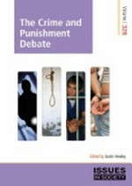 The crime and punishment debate / edited by Justin Healey.