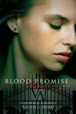 Blood promise / Richelle Mead.
