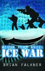 Ice war / Brian Falkner.