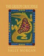 The greedy crocodile : a collection of Australian stories / by Sally Morgan.
