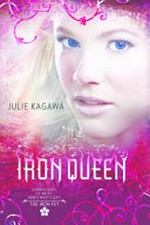 The iron queen / Rachel Vincent.