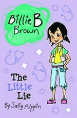 The little lie / by Sally Rippin ; illustrated by Aki Fukuoka.