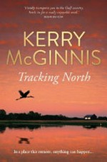 Tracking north / Kerry McGinnis.