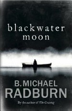 Blackwater moon / B. Michael Radburn.
